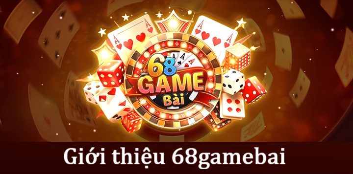 Hiểu rõ hơn về 68gamebai